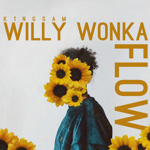 Willy Wonka Flow by K1ngsam