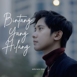 Arvian Dwi - Bintang yang Hilang