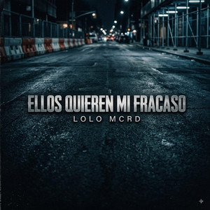 ELLOS QUIEREN MI FRACASO by Lolo MC RD