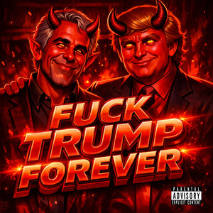 FUCK TRUMP FOREVER by Black-D