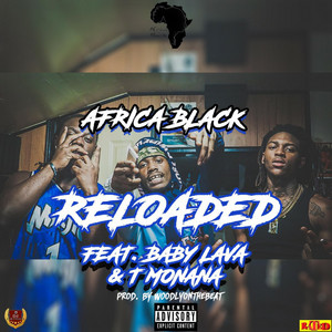 Reloaded (feat. Baby Lava & T Montana)