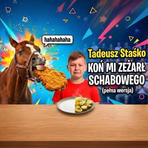 Tadeusz Staśko - Koń mi zeżarł schabowego