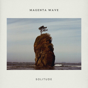 Solitude by Magenta Wave