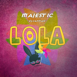 Lola by Majestic El Capitán