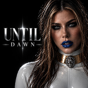 UNTIL DAWN by Skyla Reeze