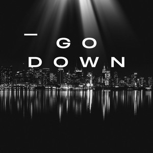 Go Down by Keithy Barrio