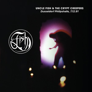 Uncle Fish And The Crypt Creepers (Dusseldorf Phillipshalle 7/12/91) [Live]