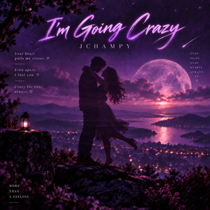 I'm Going Crazy by JCHAMPY, Pa'nu