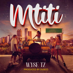 Wyse Tz - Mtiti