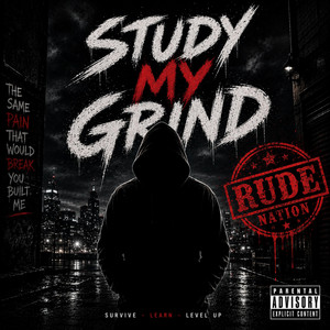 STUDY MY GRIND by RUDE NATION