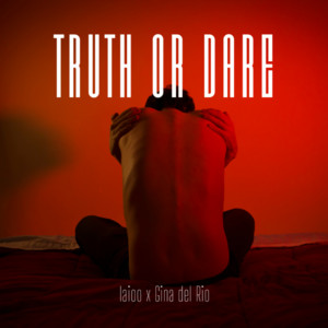 Truth Or Dare by Gina Del Rio, laioo