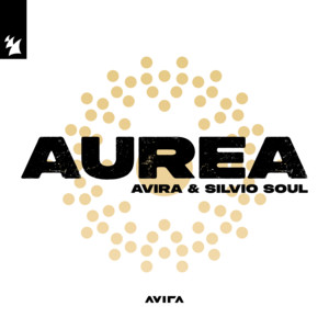 Aurea by AVIRA, Silvio Soul