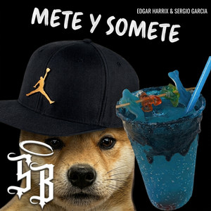 METE Y SOMETE - Remastered 2026 by DJ Edgar Harrix, Dj Sergio Garcia