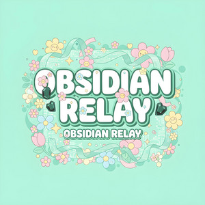 Obsidian Relay by Obsidian Relay