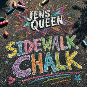 Sidewalk Chalk by Jens Queen