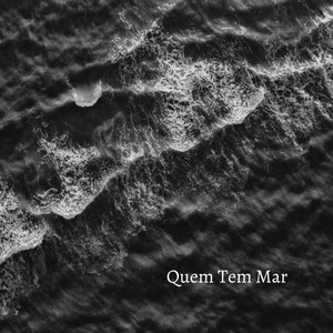 Quem Tem Mar by Fernando Alegre