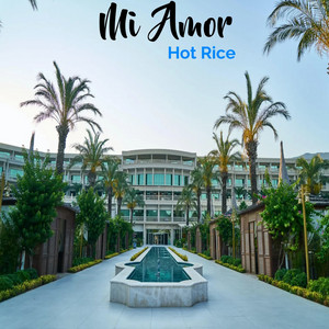 Hot Rice - Mi Amor