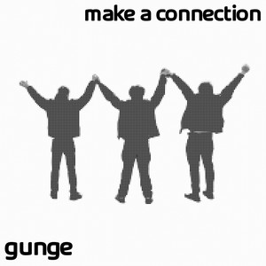 Make A Connection by Gunge
