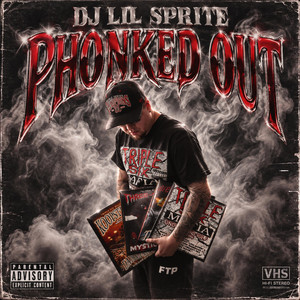 PHONKED OUT by DJ Lil Sprite
