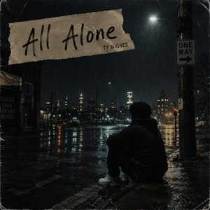 All Alone by Ty Nights