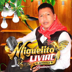 MIGUELITO LIVIAC - GOLONDRINITA (Hualina)