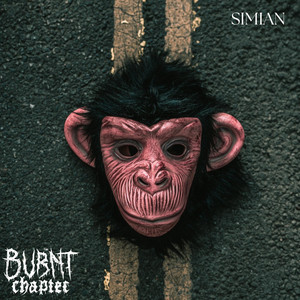 SIMIAN by Burnt Chapter