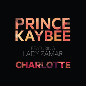 Prince Kaybee - Charlotte (feat. Lady Zamar)