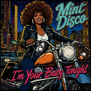I'm Your Baby Tonight - Original Mix by Mint Disco