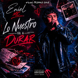 Lo Nuestro Va a Durar by Eniel Mc, Romo One