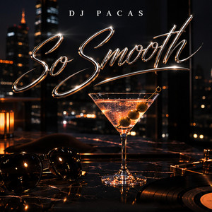 So Smooth by DJ Pacas
