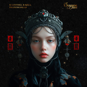 Palindrome by K Loveski, B SØUL