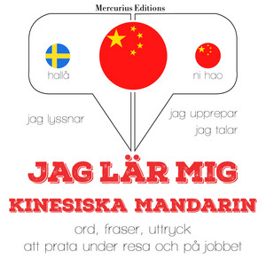 Jag lär mig kinesiska - Mandarin (Jeg lytter, jeg gentager, jeg taler: Sprogmetode)