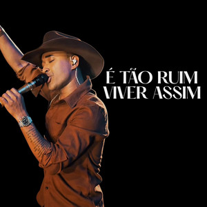 É Tão Ruim Viver Assim by Vibra Hits