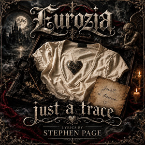 Just A Trace by Eurozia