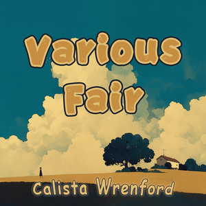 Various Fair - Nature Version by Calista Wrenford