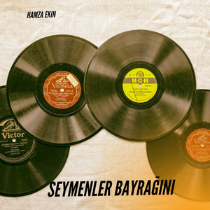 Hamza Ekin - Seymenler Bayrağını