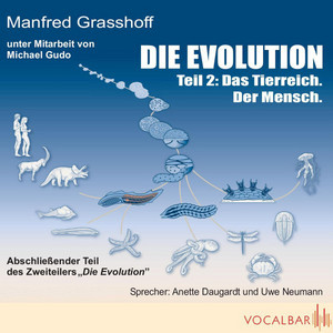 Die Evolution (Teil 2) [Das Tierreich. Der Mensch.]