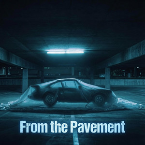 From the Pavement by LOVIXXXX