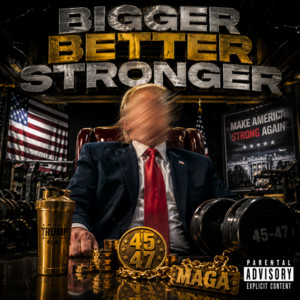 BIGGER BETTER STRONGER by TUZYA