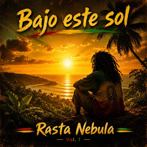 Bajo este sol by Rasta Nebula