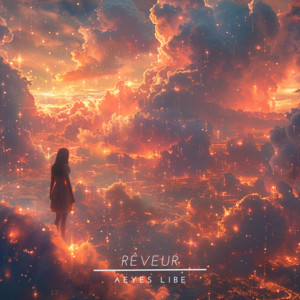 Rêveur by Aeyes Libe
