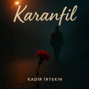 Kadir İrtekin - Karanfil