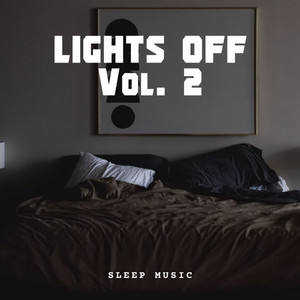 Sleep Music: Lights Off Vol. 2 album