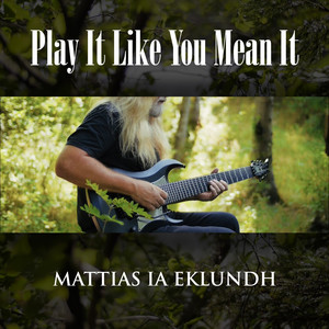 Play It Like You Mean It by Mattias IA Eklundh