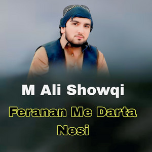 Muhammad Ali Showqi - Feranan Me Darta Nesi
