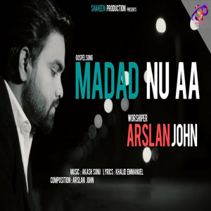 Arslan John - Madad Nu Aa