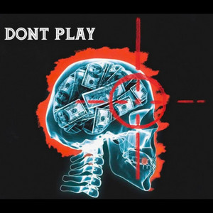 DONT PLAY