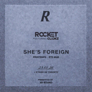 SHE'S FOREIGN by ROCKET, Clickz, 3D Sound