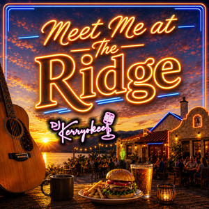 Meet Me at The Ridge by DJ.Kerryokee