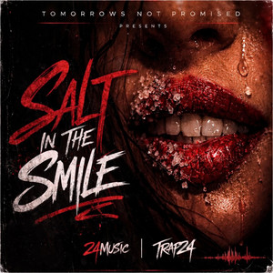 SALT IN THE SMILE by TOMORROWS NOT PROMISED